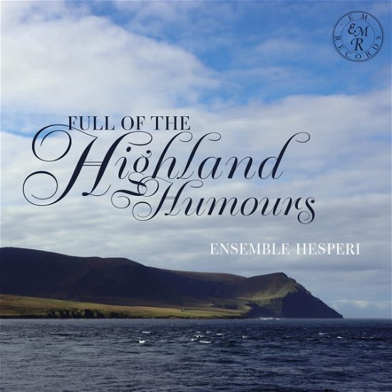 Ensemble Hesperi · Full of the Highland Humours (CD) (2022)