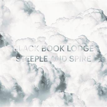 Cover for Black Book Lodge · Steeple &amp; Spire (CD) (2018)