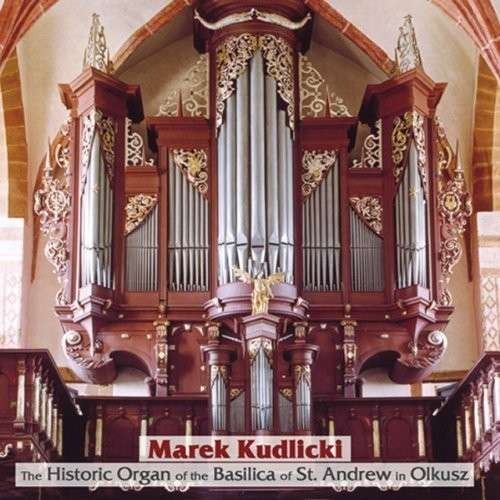 Cover for Kudlicki / Hassler / Sweelnck / Froberger · Historic Organ of Basilica of St Andrew in Olkusz (CD) (2014)