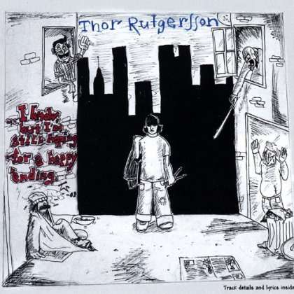 Cover for Thor Rutgersson · I Know but I'm Still Hoping for a Happy Ending (CD) (2003)