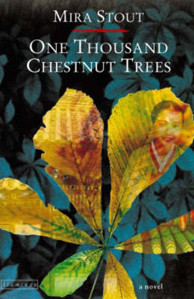 One Thousand Chestnut Trees - Mira Stout - Livros - HarperCollins Publishers - 9780002256698 - 3 de novembro de 1997
