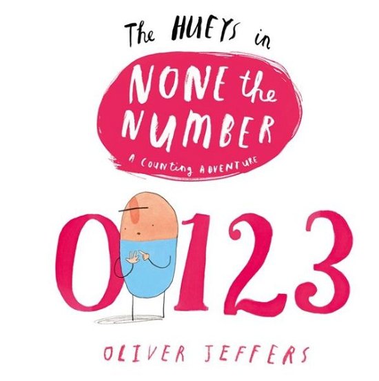 Cover for Oliver Jeffers · None the Number - The Hueys (Innbunden bok) (2014)