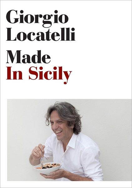 Made in Sicily - Giorgio Locatelli - Bøker - HarperCollins Publishers - 9780007433698 - 29. september 2011