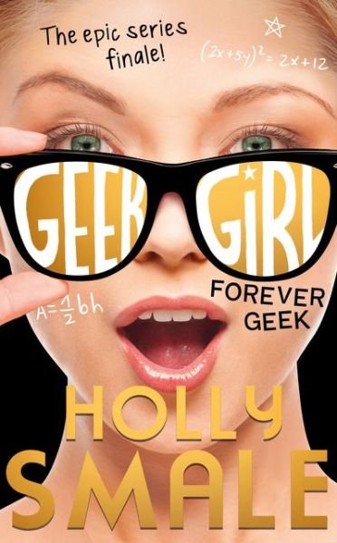 Cover for Holly Smale · Forever Geek - Geek Girl (Innbunden bok) (2017)