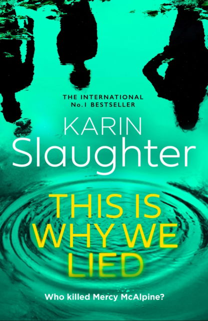 Cover for Karin Slaughter · The This is Why We Lied - Will Trent Series (Paperback Book) (2025)