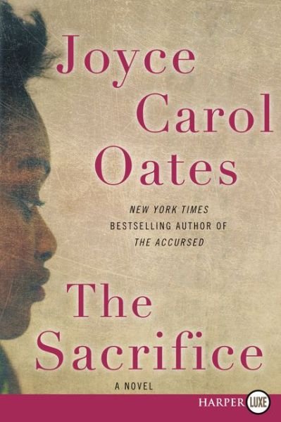 Cover for Joyce Carol Oates · The Sacrifice Lp: a Novel (Pocketbok) [Lrg edition] (2015)