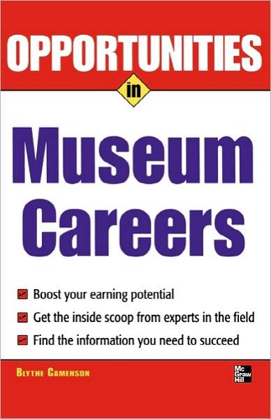 Cover for Blythe Camenson · Opportunities in Museum Careers - Opportunities in...Series (Paperback Book) [Ed edition] (2006)