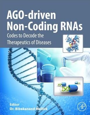 Cover for Bibekanand Mallick · AGO-Driven Non-Coding RNAs: Codes to Decode the Therapeutics of Diseases (Pocketbok) (2019)