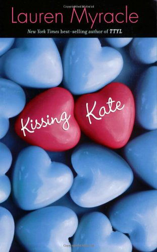 Kissing Kate - Lauren Myracle - Books - Penguin Putnam Inc - 9780142408698 - April 19, 2007