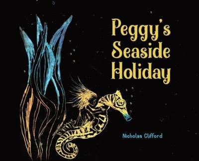 Cover for Nicholas Clifford · Peggy's Seaside Holiday (Hardcover Book) (2021)