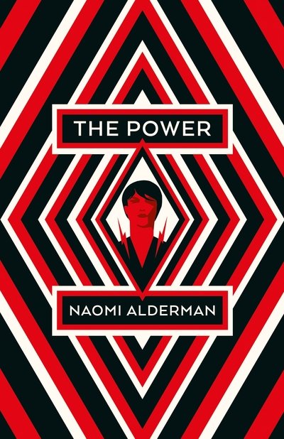 Cover for Naomi Alderman · The Power: WINNER OF THE WOMEN'S PRIZE FOR FICTION (Hardcover bog) (2017)