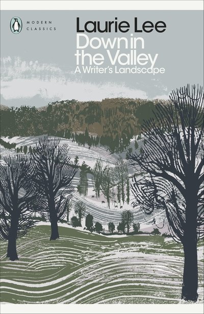 Cover for Laurie Lee · Down in the Valley: A Writer's Landscape - Penguin Modern Classics (Paperback Bog) (2020)