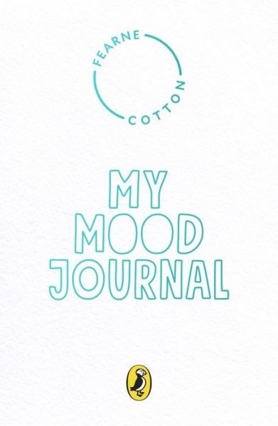 Cover for Fearne Cotton · Your Mood Journal: feelings journal for kids by Sunday Times bestselling author Fearne Cotton (Gebundenes Buch) (2020)