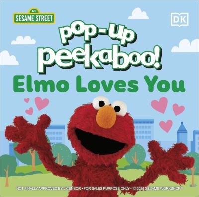 Pop-Up Peekaboo! Elmo Loves You - Pop-Up Peekaboo! - Dk - Kirjat - Dorling Kindersley Ltd - 9780241718698 - torstai 2. tammikuuta 2025