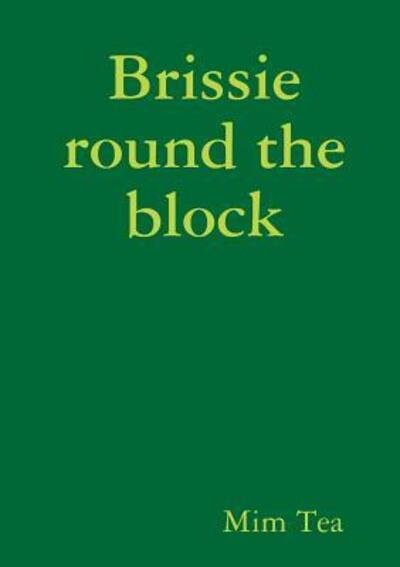 Cover for Mim Tea · Brissie round the block (Pocketbok) (2013)