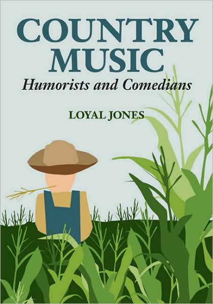 Cover for Loyal Jones · Country Music Humorists and Comedians - Music in American Life (Hardcover Book) (2008)