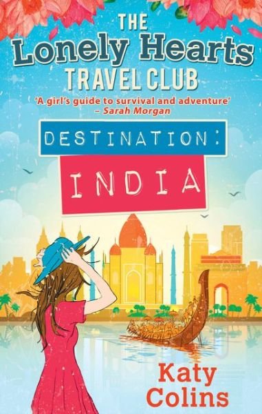 Cover for Katy Colins · Destination India - The Lonely Hearts Travel Club (Pocketbok) (2016)