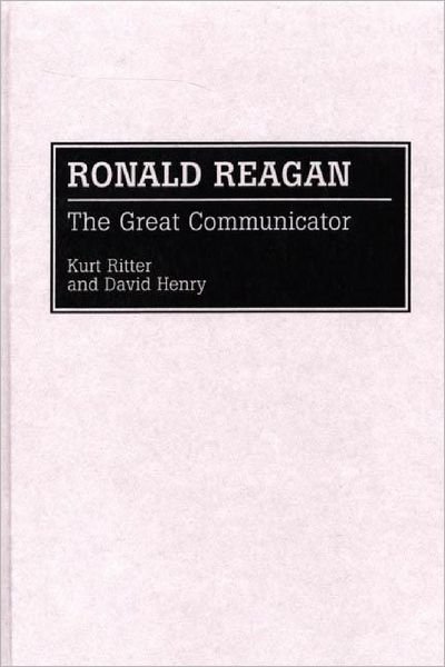 Cover for David Henry · Ronald Reagan: The Great Communicator - Great American Orators (Gebundenes Buch) (1992)