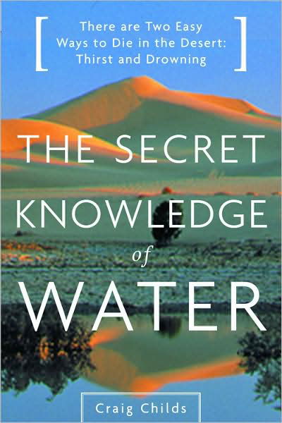 Cover for Craig Childs · Secret Knowledge of Water (Paperback Book) [1st Back Bay Pbk. Ed edition] (2001)