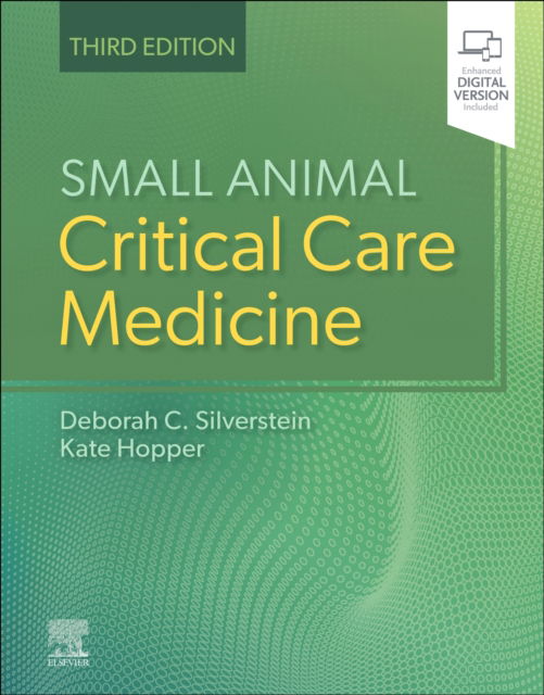 Cover for Silverstein, Deborah (Assistant Professor (Critical Care), Department of Clinical Studies, School of Veterinary Medicine, University of Pennsylvania, PA, USA) · Small Animal Critical Care Medicine (Hardcover Book) (2022)