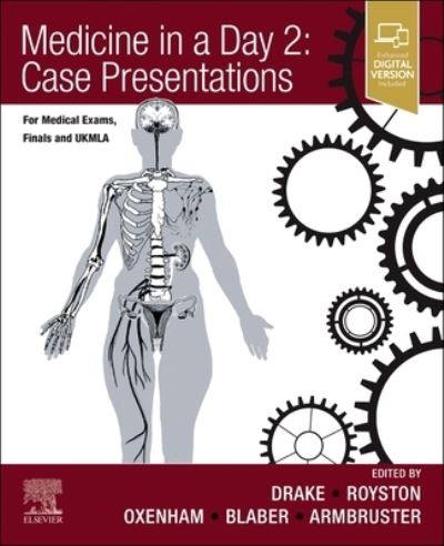 Medicine in a Day 2: Case Presentations: For Medical Exams, Finals, UKMLA and Foundation - Marcus Drake - Books - Elsevier - Health Sciences Division - 9780323847698 - May 7, 2024