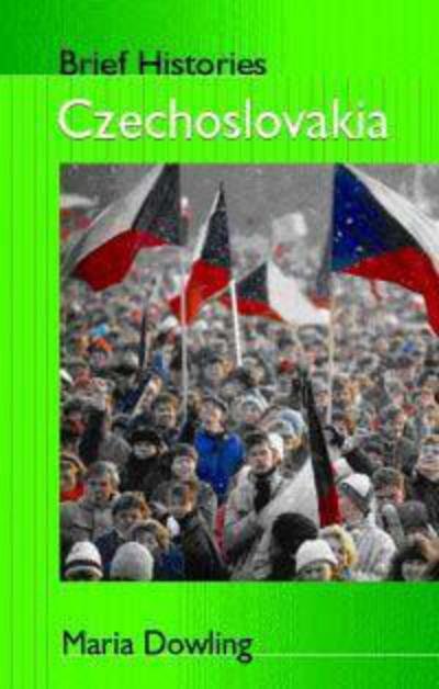 Cover for Maria Dowling · Czechoslovakia (Brief Histories) (Pocketbok) (2002)
