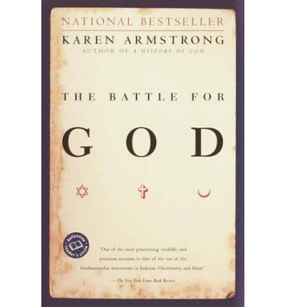 The Battle for God - Karen Armstrong - Książki - Ballantine Books - 9780345391698 - 30 stycznia 2001