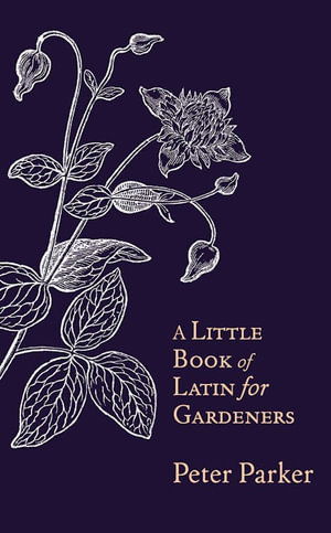 Cover for Peter Parker · A Little Book of Latin for Gardeners (Paperback Book) (2025)