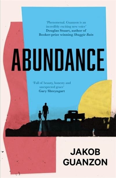 Cover for Jakob Guanzon · Abundance: Unputdownable and heartbreaking coming-of-age fiction about fathers and sons (Hardcover Book) (2022)