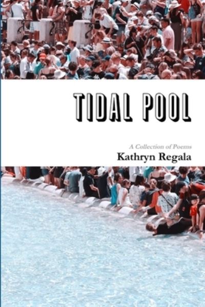 Cover for Kathryn Regala · Tidal Pool (Book) (2019)