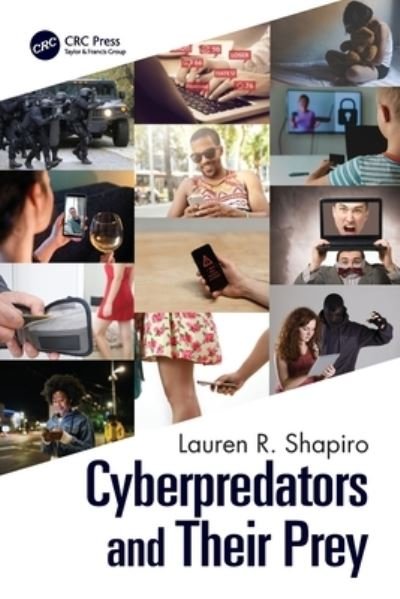 Cover for Shapiro, Lauren R. (John Jay College, New York, USA) · Cyberpredators and Their Prey (Paperback Bog) (2022)