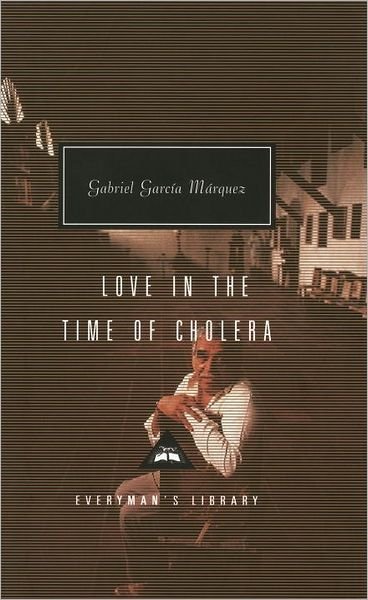 Cover for Gabriel García Márquez · Love in the Time of Cholera (Everyman's Library Classics) (Hardcover bog) [Reprint edition] (1997)