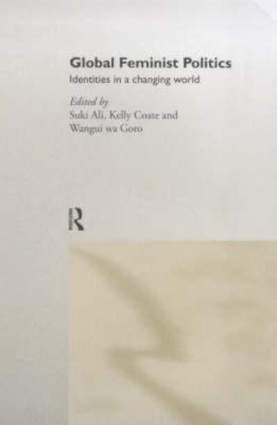 Cover for Suki Ali · Global Feminist Politics: Identities in a Changing World (Hardcover Book) (2000)