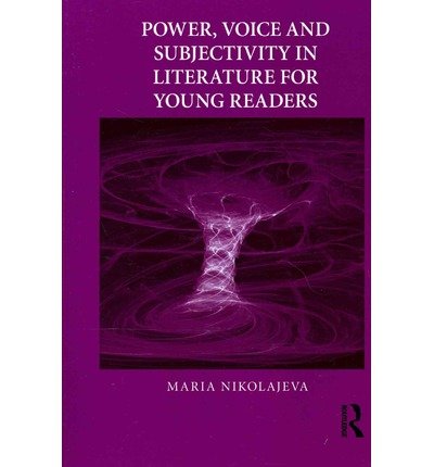 Cover for Maria Nikolajeva · Power, Voice and Subjectivity in Literature for Young Readers - Children's Literature and Culture (Taschenbuch) (2012)