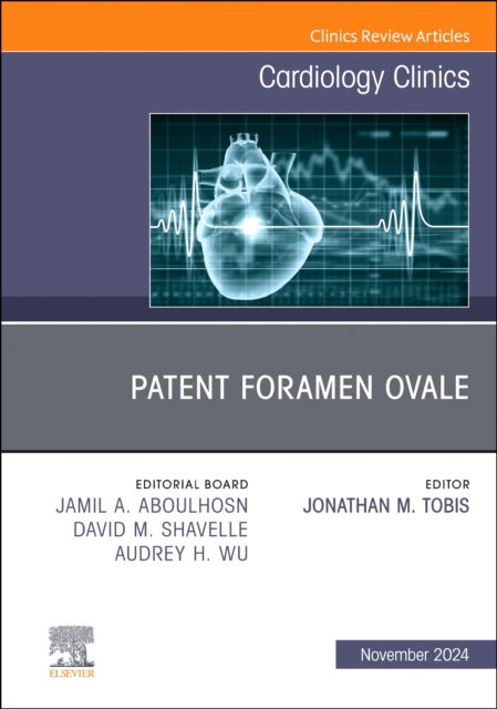 Patent Foramen Ovale, An Issue of Cardiology Clinics - The Clinics: Internal Medicine (Inbunden Bok) (2024)