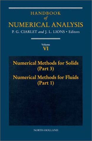 Numerical Methods for Solids (Part 3) Numerical Methods for Fluids (Part 1) - Handbook of Numerical Analysis - P.G. Ciarlet - Books - Elsevier Science & Technology - 9780444825698 - November 13, 1998