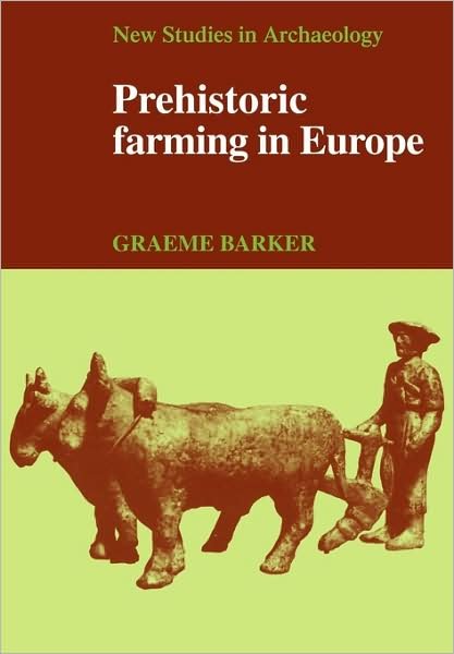 Cover for Graeme Barker · Prehistoric Farming in Europe - New Studies in Archaeology (Paperback Book) (1985)