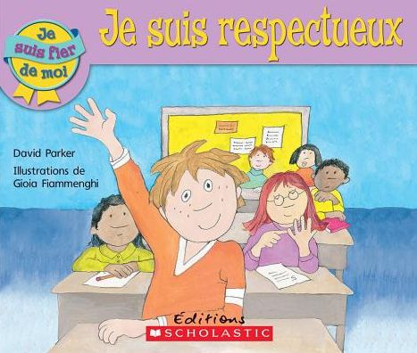 Cover for David Parker · Je Suis Fier de Moi Je Suis Respectueux (Paperback Book) (2008)