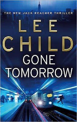 Cover for Lee Child · Gone Tomorrow: (Jack Reacher 13) - Jack Reacher (Paperback Book) (2010)