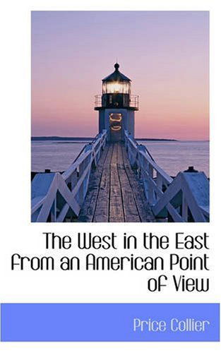 Cover for Price Collier · The West in the East from an American Point of View (Paperback Book) (2008)