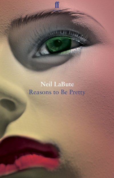 Cover for Neil LaBute · Reasons to Be Pretty (Pocketbok) [Main edition] (2011)