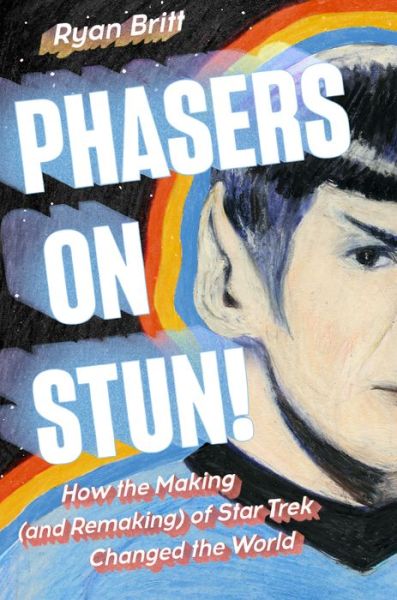 Cover for Ryan Britt · Phasers on Stun! (Hardcover Book) (2022)