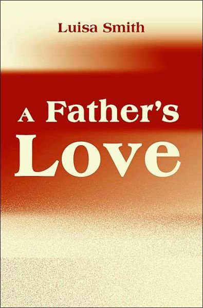 Luisa Smith · A Father's Love (Pocketbok) (2000)
