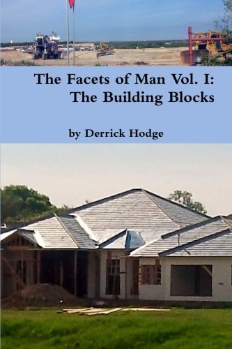 Cover for Derrick Hodge · The Facets of Man: the Building Blocks (Volume 1) (Pocketbok) (2012)