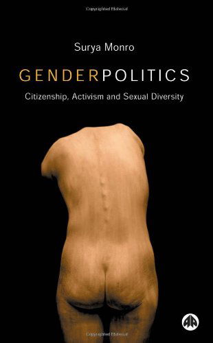 Cover for Surya Monro · Gender Politics: Citizenship, Activism and Sexual Diversity (Hardcover Book) (2005)