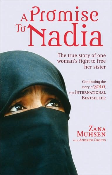 Cover for Zana Muhsen · A Promise To Nadia: A true story of a British slave in the Yemen (Paperback Book) (2010)
