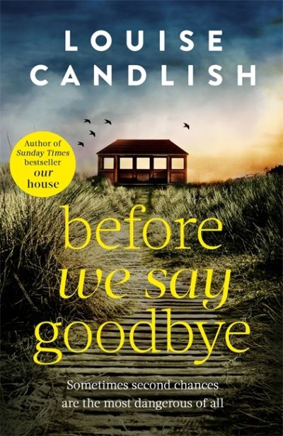 Cover for Louise Candlish · Before We Say Goodbye: The addictive, heart-wrenching novel from the Sunday Times bestselling author (Paperback Book) (2022)