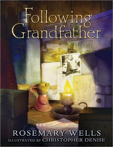 Cover for Rosemary Wells · Following Grandfather (Hardcover Book) (2012)