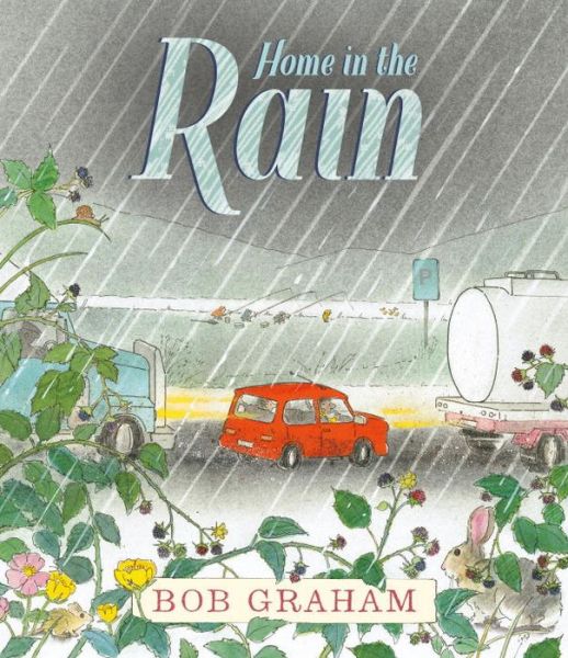 Cover for Bob Graham · Home in the rain (Book) [First U.S. edition. edition] (2017)