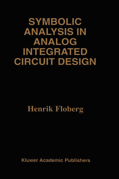 Cover for Henrik Floberg · Symbolic Analysis in Analog Integrated Circuit Design - the Springer International Series in Engineering and Computer Science (Hardcover Book) (1997)